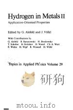 Hydrogen in Metals 2 Application-Oriented Properties Topics in Applied Physics Volume 29 PDF电子版封面 3540088830 G.Alefeld J.Vǒlkl G.Alefeld