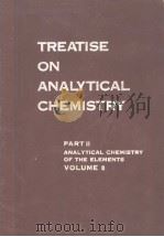 TREATISE ON ANALYTICAL CXHEMISTRY  PART 2  ANALYTICAL CHEMISTRY OF THE ELEMENTS VOLUME 8     PDF电子版封面    I.M.KOLTHOFF  PHILIP J.ELVING 