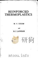 REINFORCED THERMOPLASTICS PDF电子版封面 0853346305 W.V.TITOW AND B.J.LANHAM