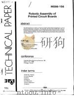 TECHNICAL PAPER MS86-156 Robotic Assembly of Printed Circuit Boards PDF电子版封面