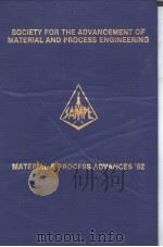 SPCOETU FPR THE ADVANCEMENT OF MATERIAL AND PROCESS ENGINEERING 14TH NATIONAL SAMPE TECHNICAL CONFER PDF电子版封面 0938994212