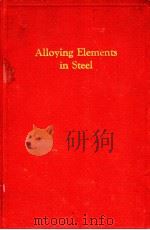 Alloying Elements in Steel     PDF电子版封面    DR.EDGAR C.BAIN 