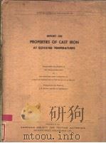 REPORT ON PROPERTIES OF CAST IRON AT ELEVATED TEMPERATURES PDF电子版封面 J.R.KATTUS BRYAN MCPHERSON