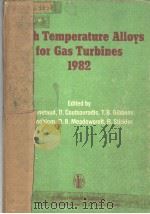 HIGH TEMPERATURE ALLOYS FOR GAS TURBINES 1982 PDF电子版封面 9027714681 R.BRUNETAUD D.COUTSOURADIS T