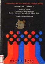 QUALITY CONTROL AND NON-DESTRUCTIVE TESTING IN WELDING LONDON-19-21 NOVEMBER 1974 VOLUME 2 DISCUSSIO     PDF电子版封面    J.G.YOUNG 