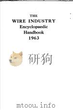 THE WIRE INDUSTRY ENCYCLOPAEDIC HANDBOOK 1963 PDF电子版封面