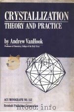 CRYSTALLIZATION THEORY AND PRACTICE PDF电子版封面