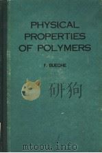 PHYSICAL PROPERTIES OF POLYMERS PDF电子版封面 F.BUECHE