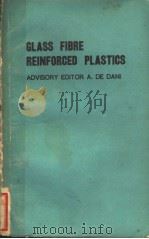 GLASS FIBRE REINFORCED PLASTICS     PDF电子版封面    A.DE DANI 