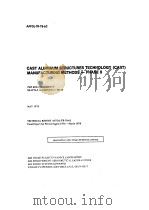 CAST ALUMINUM STRUCTURES TECHNOLOGY (CAST) MANUFACTURING METHODS-PHASE II     PDF电子版封面     