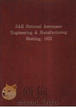 SAE NATIONAL AEROSPACE ENGINEERING & MANUFACTURING MEETING  1973     PDF电子版封面     