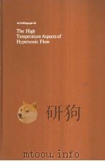 THE HIGH TEMPERATURE ASPECTS OF HYPERSONIC FLOW PDF电子版封面 WILBUR C.NELSON