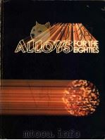 ALLOYS FOR THE EIGHTIES PDF电子版封面 H·N·LANDER