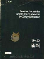 RETAINED AUSTENITE AND ITS MEASUREMENTS BY X-RAY DIFFRACTION PDF电子版封面