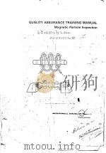 QUALITY ASSURANCE TRAINING MANUAL MAGNETIC PARTICLE INSPECTION PDF电子版封面