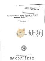AN INVESTIGATION OF BARRIER COATINGS ON GRAPHITE MOLDS FOR CASTING TITANIUM PDF电子版封面 W.A.REAVES AND E.J.CHAPIN