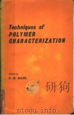 TECHNIQUES OF POLYMER CHARACTERIZATION     PDF电子版封面    P·W·ALLEN 