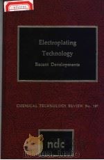 ELECTROPLATING TECHNOLOGY RECENT DEVELOPMENTS PDF电子版封面 0815508441 J.I.DUFFY