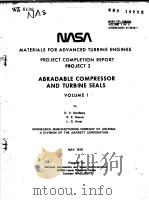 ABRADABLE COMPRESSOR AND TURBINE SEALS VOLUME 1 PDF电子版封面 D.V.SUNDBERG R.E.DENNIS L.G.HU