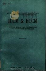 SIXTH INTERNATIONAL CONFERENCE ON COMPOSITE MATERIALS ICCM &ECCM SECOND EUROPEAN CONFERENCE ON COMPO（1987 PDF版）