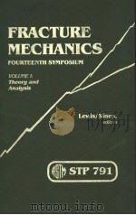 FRACTURE MECHANICS:FOURTEENTH SYMPOSIUM VOLUME Ⅰ:THEORY AND ANALYSIS PDF电子版封面 LEWIS SINES
