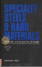 SPECIALTY STEELS AND HARD MATERIALS     PDF电子版封面    EDLTED BY NRCOMINS AND JBCLRK 