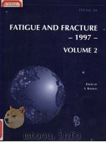 FATIGUE AND FRACTURE -1997- VOLUME 2 PDF电子版封面 0791815625