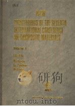 ICCM PROCEEDINGS OF THE SEVENTH INTERNATIONAL CONFERENCE ON COMPOSITE MATERIALS VOLUME 1 PDF电子版封面 0080375375