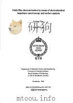 OXIDE FILM CHARACTERIZATION BY MEANS OF ELECTROCHEMICAL IMPEDANCE SPECTROSCOPY AND SUFACE ANALYSIS（ PDF版）