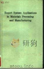 EXPERT SYSTEM APPLICATIONS IN MATERIALS PROCESSING AND MANUFACTURING     PDF电子版封面  0873391209  M.Y.DEMERI 