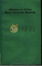 ADVANCES IN JOINING NEWER STRUCTURAL MATERIALS PDF电子版封面 0080407366