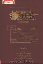 ADVANCES IN COATINGS TECHNOLOGIES FOR CORROSION AND WEAR RESISTANT COATINGS PDF电子版封面 0873393171 ARUN R.SRIVATSA CLIVE R.CLAYT