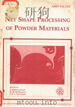 NET SHAPE PROCESSING OF POWDER MATERIALS PDF电子版封面 0791817628