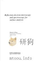 REFLECTION ELECTRON MICROSCOPY AND SPECTROSCOPY FOR SURFACE ANALYSIS     PDF电子版封面  0521482666  Zhong Lin Wang 