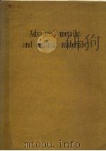 ADVANCED METALLIC AND CERAMIC MATERIALS PDF电子版封面 M·D·ROGERS