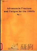 ADVANCESIN FRACTURE AND FATIGUE FOR THE 1990‘S VOLUME 1 PDF电子版封面 G·M·WILKOWSKI