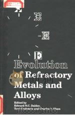 EVOLUTION OF REFRACTORY METALS AND ALLOYS PDF电子版封面 0873392345 EDWARD N.C.DALDER TONI GROBSTE