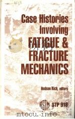 CASE HISTORIES INVOLVING FATIGUE AND FRACTURE MECHANICS     PDF电子版封面  0803104855   