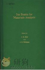 ION BEAMS FOR MATERIALS ANALYSIS PDF电子版封面 0120997401 J.R.BIRD AND J.S.WILLIAMS