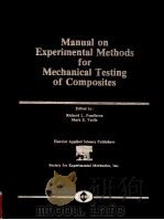 MANUAL ON EXPERIMENTAL METHODS FOR MECHANICAL TESTING OF COMPOSITES PDF电子版封面 0912053232 RICHARD L.PENDLETON MARK E.TU