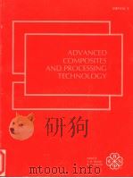 ADVANCED COMPOSITES AND PROCESSING TECHNOLOGY MD-VOL.5     PDF电子版封面    T.H.TSIANG  R.A.TAYLOR 