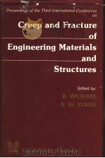CREEP AND FRACTURE OF ENGINEERING MATERIALS AND STRUCTURES PDF电子版封面 0904357996