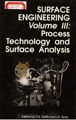 SURFACE ENGINEERING VOLUME III：PROCESS TECHNOLOGY AND SURFACE ANALYSIS（ PDF版）