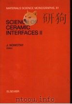 SCIENCE OF CERAMIC INTERFACES II PDF电子版封面 J·NOWOTNY