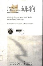 THE EURO A CHALLENGE AND OPPORTUNITY FOR FINANCIAL MARKETS     PDF电子版封面  0415217105  MICHAEL ARTIS  AXEL WEBER AND 