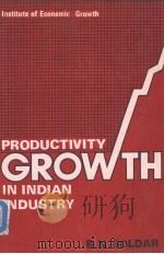 PRODUCTIVITY GROWTH IN INDIAN INDUSTRY PDF电子版封面 B.N.GOLDAR