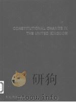CONSTITUTIONAL CHANGE IN THE UNITIDE KINGDOM     PDF电子版封面  0415230357  F.N.FORMAN 