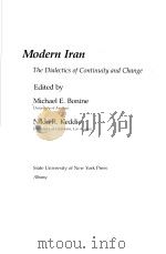 MODERN IRAN THE DIALECTICS OF CONTINUITY AND CHANGE     PDF电子版封面  0873954653  MICHAEL E.BONINE 