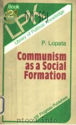 P.LOPATA COMMUNISM AS A SOCIAL FORMATION PDF电子版封面