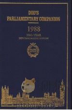 DOD‘S PARLIAMENTARY COMPANION 1988 PDF电子版封面 0905702131 ONE HUNDRED SIXTYEIGHTH EDITI